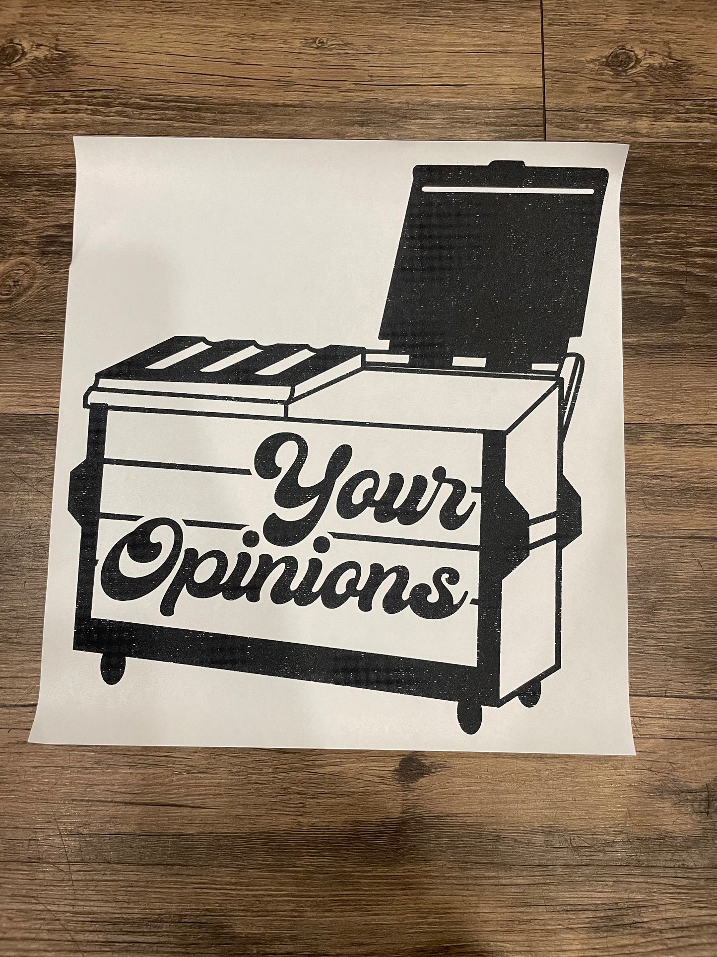 Your Opinions Are Trash