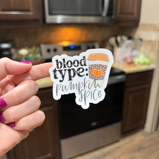 Blood Type: Pumpkin Spice Sticker
