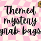 Themed Mystery Grab Bags