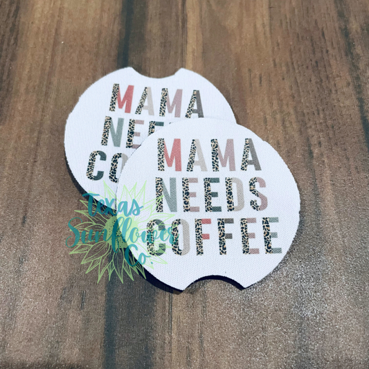 Mama Needs Coffee - Car Coasters
